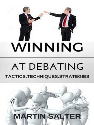 cover image of Winning At Debating. Tactics. Techniques. Strategies.